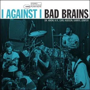 Bad Brains "I Against I: Punk Note Edition"