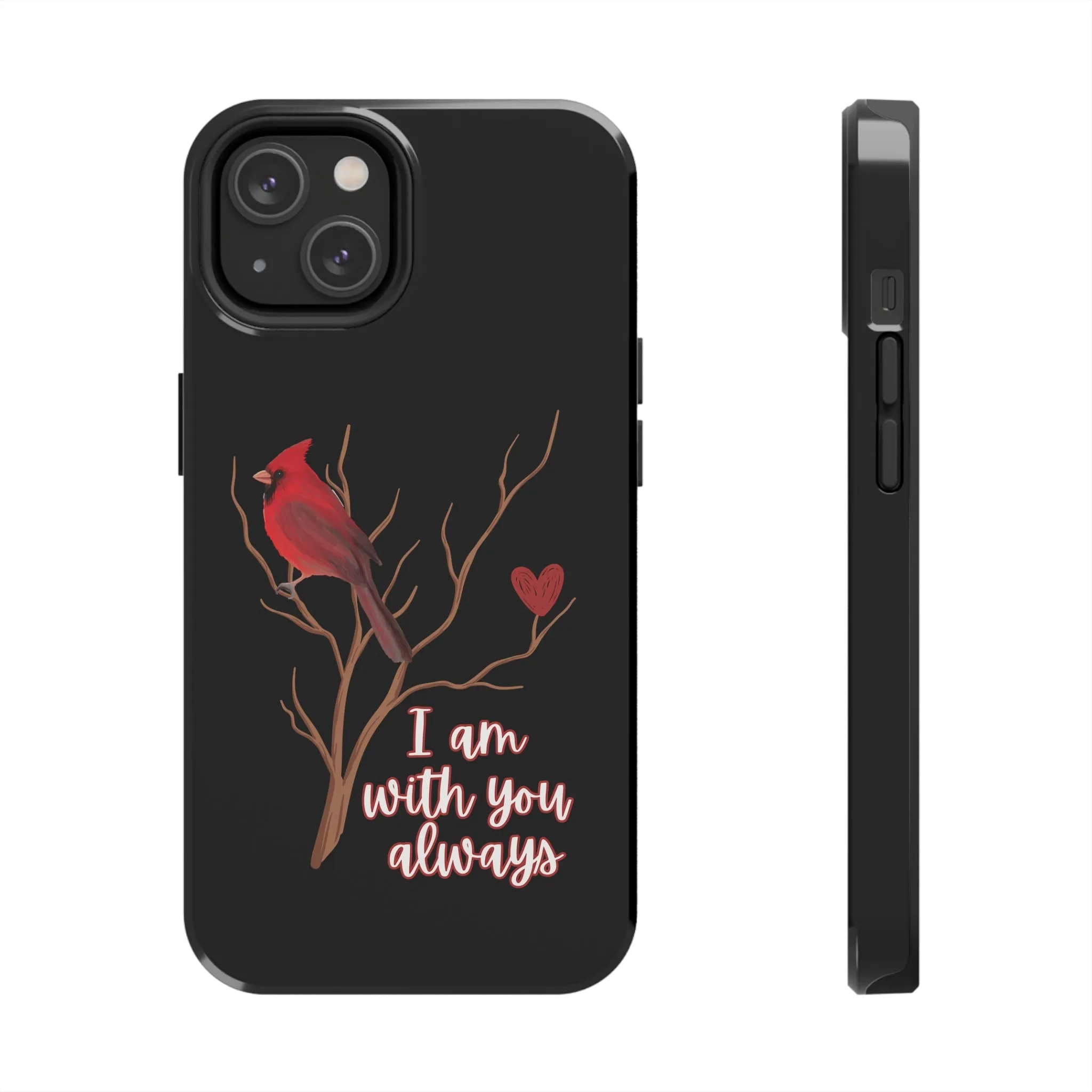 Cardinal Always With You - iPhone Tough Cases